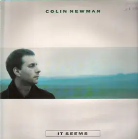 Colin Newman - It Seems