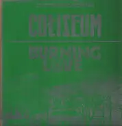 Coliseum / Burning Love - Live At The Atlantic: Volume Four