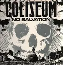LP - Coliseum - No Salvation - Ltd ed/ White With Black & Red Splatter vinyl