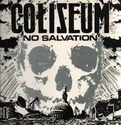 LP - Coliseum - No Salvation - Ltd ed/ White With Black & Red Splatter vinyl