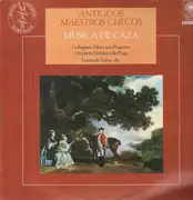 LP - Coll. Musicum Pragense / Orquestra Sinf. de Praga - Antiguos Maestros Checos: Musica de Caza