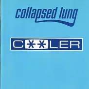 Collapsed Lung - Cooler