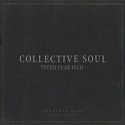 Collective Soul - 7even Year Itch (Greatest Hits 1994-2001)