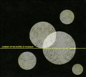 colleen - et les boites a musique