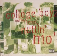 College Boyz - Nuttin' Less, Nuttin' Mo