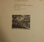 Georg Philipp Telemann/ Collegium Instrumentale Lipsiense , Georg Moosdorf - Concerto Grosso A-Dur, Ouvertürensuite G-Dur 'La Bizarre', Suite A-Moll