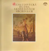 LP - Collegium Musicum Pragense, Frantisek Vajnar - ?eská lovecká hudba ve sv?tových archívech