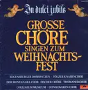 LP - Collegium Musicum, Donkosaken Chor - In Dulci Jubilo - Grosse Chöre Singen Zum Weihnachtsfest
