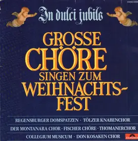 Collegium Musicum - In Dulci Jubilo - Grosse Chöre Singen Zum Weihnachtsfest