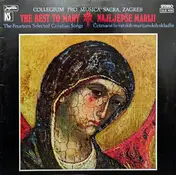 Collegium Pro Musica Sacra - The Best To Mary (The Fourteen Selected Croatian Songs)