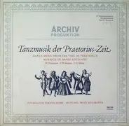 Collegium Terpsichore · Leiting: Fritz Neumeyer - Michael Praetorius · Erasmus Widmann · Johann Her - Tanzmusik Der Praetorius-Zeit