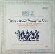 Collegium Terpsichore · Leiting: Fritz Neumeyer - Michael Praetorius · Erasmus Widmann · Johann Her - Tanzmusik Der Praetorius-Zeit