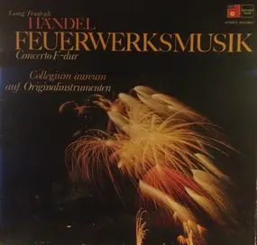 Collegium Aureum - Feuerwerksmusik Concerto F-Dur
