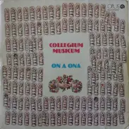 Collegium Musicum - On A Ona