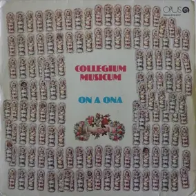 Collegium Musicum - On A Ona