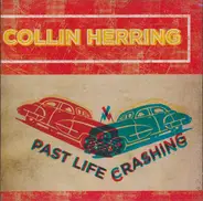 Collin Herring - Past Life Crashing