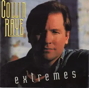 Collin Raye - Extremes