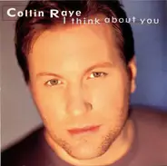 Collin Raye - I Think About You