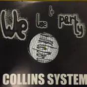 Collins System - We Use to Party