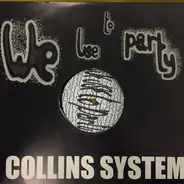 Collins System - We Use to Party