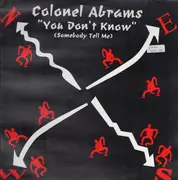 12inch Vinyl Single - Colonel Abrams - You Don't Know (Somebody Tell Me)