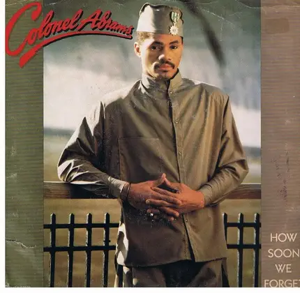 Colonel Abrams - How Soon We Forget
