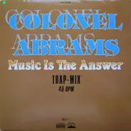 Colonel Abrams - Music Is The Answer