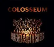 Colosseum - Bread & Circuses