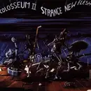 CD - Colosseum II - Strange New Flesh