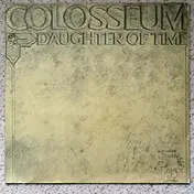 Colosseum - Daughter of Time