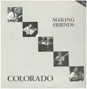 12inch Vinyl Single - Colorado - Making Friends / Free To Be