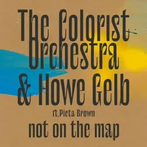 Colorist Orchestra & Howe - Not On The Map