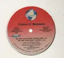 12inch Vinyl Single - Colors 'n' Between - We Like Your Lovin'