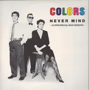 Colors - Never Mind