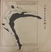 Colour Code - Dance With The Times (The Club Mix)