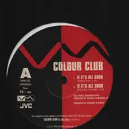 Colour Club - If It's All Good