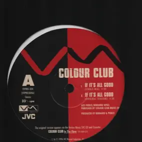 Colour Club - If It's All Good