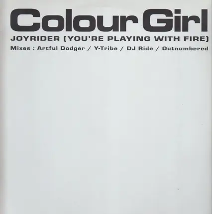 Colour Girl - Joyrider (You're Playing With Fire)