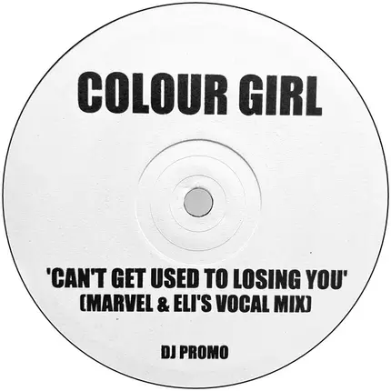 Colour Girl - Can't Get Used To Losing You