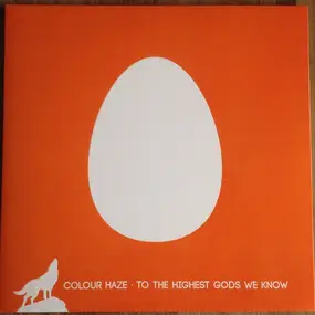 Colour Haze - To the Highest Gods We Know