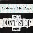 7inch Vinyl Single - Colour Me Pop - Don't Stop