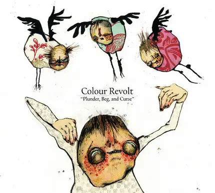 Colour Revolt - Plunder, Beg And Curse