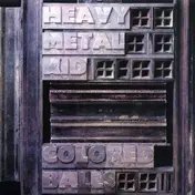 The Coloured Balls - Heavy Metal Kid