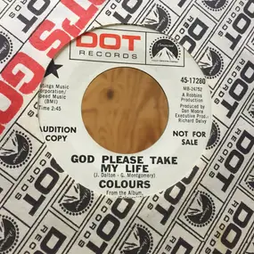 The Colours - God Please Take My Life