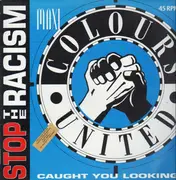 12inch Vinyl Single - Colours United - Stop The Racism / Caught You Looking