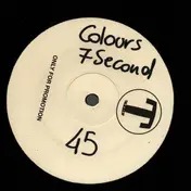 The Colours - 7 Seconds / Colours