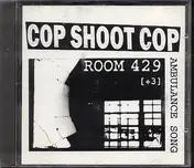 Cop Shoot Cop - Room 429