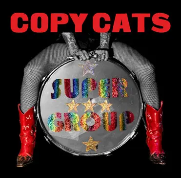 Copy Cats - Supergroup