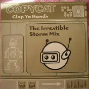 Copycat - Clap Ya Hands (The Irrestible Storm Mix)