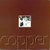 7inch Vinyl Single - Copper - Copper